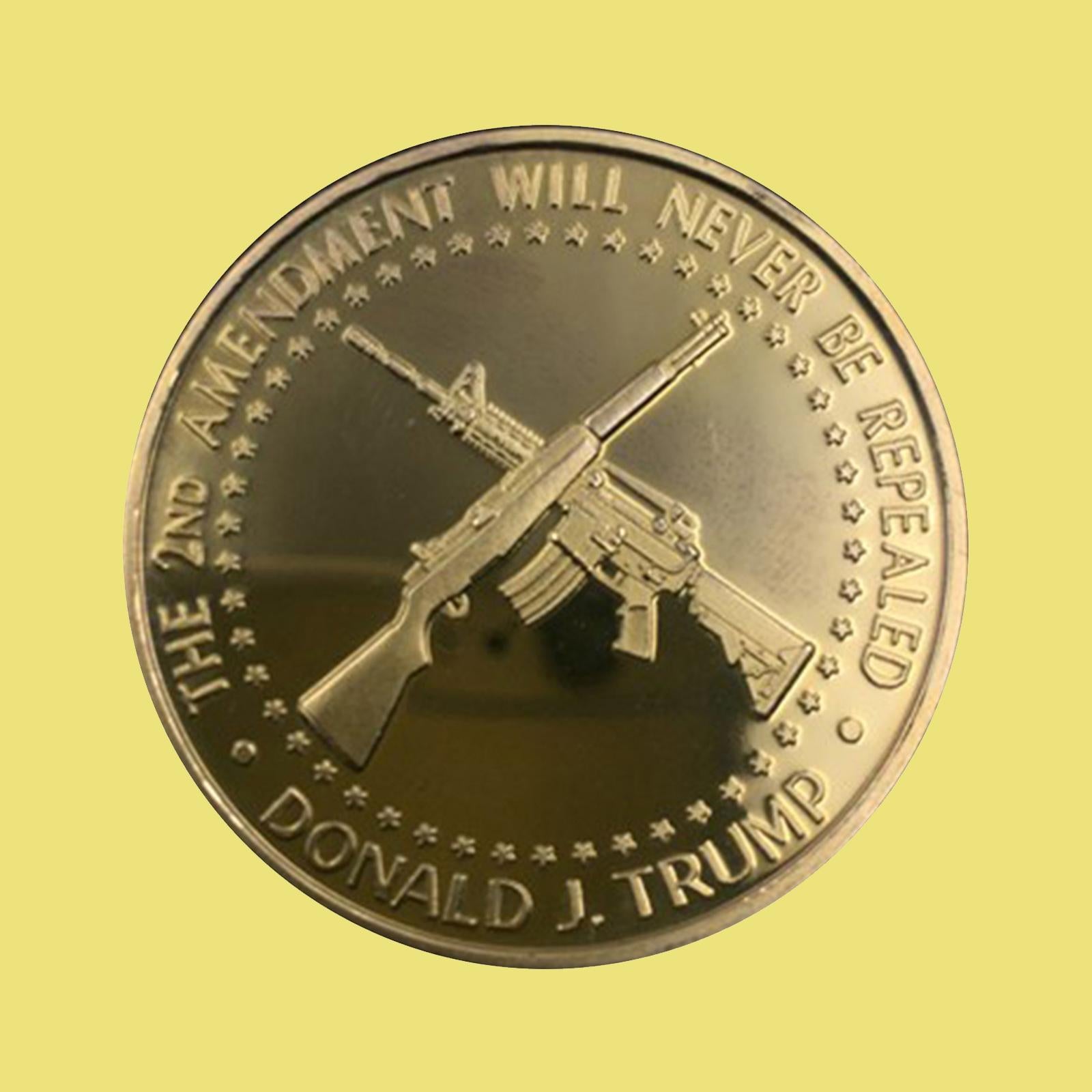 4xDonald Trump The 2ND Amendment Will Never be Repealed Commemorative Coin